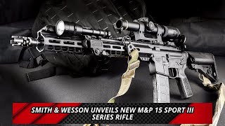 Smith amp Wesson unveils new MampP 15 Sport III series rifle [upl. by Eidoow]