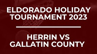 Eldorado Holiday Tournament  Herrin VS Gallatin County [upl. by Fishman]