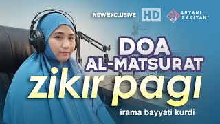 DZIKIR PAGI DOA ALMATSURAT KUBRO  Ahyani Zakiyani [upl. by Ttegirb]