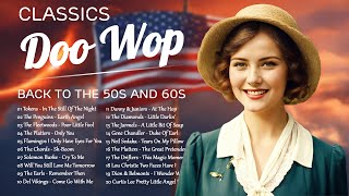 Back to the 50s and 60s 🌹 DooWop Classics for a Nostalgic Journey [upl. by Behlau]