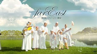 Far East  Doa Untuk Ibu Lyric Video [upl. by Annairam5]