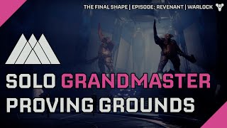 Destiny 2  Solo Grandmaster Proving Grounds on Warlock  Episode Revenant [upl. by Eecrad]