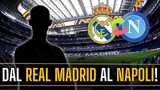 Dal REAL MADRID al NAPOLI  Vicino il colpo di MERCATO per gli azzurri  Mercato Napoli 💥🤯 [upl. by Thetes570]