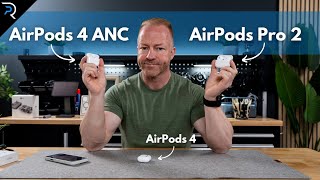 DONT make a MISTAKE AirPods 4 vs AirPods 4 ANC vs AirPods Pro 2 [upl. by Travis]