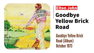 GOODBYE YELLOW BRICK ROAD Lyrics – Elton John 1973 [upl. by Doownil]