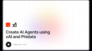 Create AI Agents Using xAI and Phidata [upl. by Bran]