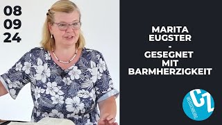 Gesegnet mit Barmherzigkeit  Marita Eugster  08092024 [upl. by Seiden]