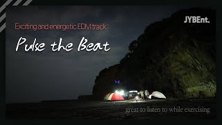 Pulse The Beat  Exciting EDM [upl. by Stichter766]