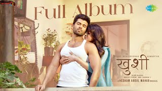 Kushi  Hindi  Full Album  Vijay Deverakonda  Samantha Ruth Prabhu  Hesham Abdul Wahab [upl. by Belayneh]