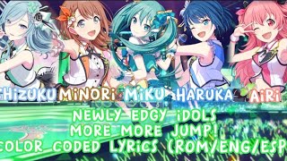 【FULL VER】NEWLY EDGY IDOLS COLOR CODED LYRICS ROMENGESP MORE MORE JUMP [upl. by Htenaj]