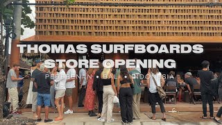 Thomas Surfboard New Store Opening in Bali Indonesia  Community  Asian Surf Co [upl. by Morie]