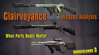 Borderlands 3 Clairvoyance Weapon Analysis When Parts Really Matter [upl. by Ajnos]