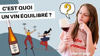 Dégustation  comment reconnaître un vin équilibré [upl. by Weingarten]