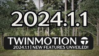 Twinmotion 202411  NEW Features Unveiled [upl. by Dajma]