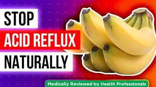 5 FOODS That Will Put an END to Your ACID REFLUX WOES [upl. by Rosario]