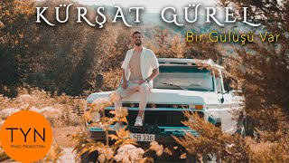 Kürşat Gürel  Bir Gülüşü Var [upl. by Madelene871]