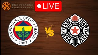 🔴 Live Fenerbahce vs Partizan  EuroLeague 20232024  Live Play by Play Scoreboard [upl. by Maroj]