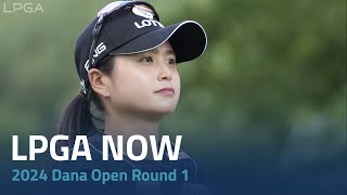 LPGA Now  2024 Dana Open Round 1 [upl. by Anida]