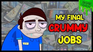 My final crummy jobs I hope in Cellphone heck [upl. by Nosinned]