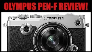 The NEW Olympus PENF HANDS ON Full Review at STEVEHUFFPHOTOCOM NOW [upl. by Theta31]