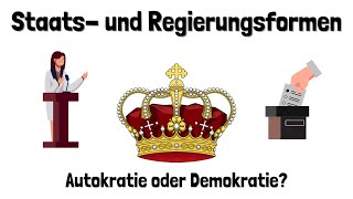 Staatsformen und Regierungsformen  Monarchie und Republik amp Autokratie und Demokratie  erklärt [upl. by Imoen]