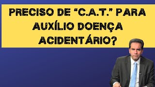 Acidente de Trabalho precisa de CAT [upl. by Jangro]