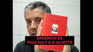 O DISCURSO FILOSÓFICO DA MODERNIDADE de Jurgen Habermas Episódio 53 Foucault e o Sujeito [upl. by Nyleak]