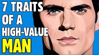 7 Traits Of A High Value Man [upl. by Annerol]