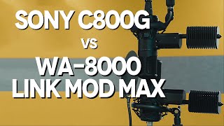 Sony C800G vs WA8000 Link Mod Max [upl. by Roht163]