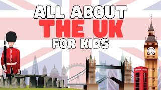 All about the UK for Kids [upl. by Akisej376]