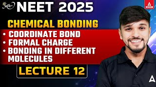 CHEMICAL BONDING CLASS 11NEET 2025 COORDINATE BOND amp FORMAL CHARGE  NEET CHEMISTRY ANURAG SIR [upl. by Porush]