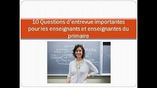 10 Questions d’entrevue importantes pour les enseignants [upl. by Ehsiom]