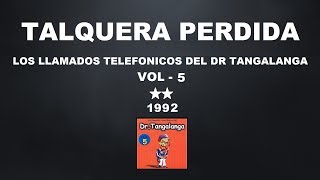 Dr Tangalanga  Talquera Perdida [upl. by Elocn]