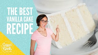 Moist amp Fluffy Vanilla Cake Recipe  Sugar Geek Show [upl. by Llehcor673]