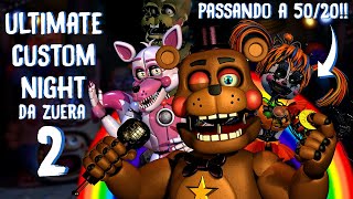 O MÉTODO SECRETO PRA PASSAR A 5020  FNAF Ultimate Custom Night DA ZUERA 2FINAL [upl. by Cykana222]