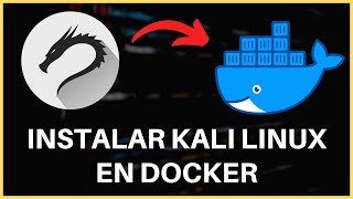 👉 Cómo INSTALAR KALI LINUX dentro de DOCKER  Ejecuta Kali Linux en Cualquier PC 🐋 [upl. by Kcirneh302]