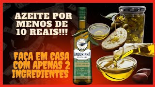 AZEITE CASEIRO POR MENOS DE 10 REAIS azeite receitas [upl. by Nospmas]