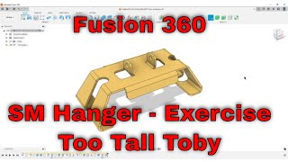 Fusion 360  Too Tall Toby Sheet Metal Hanger Exercise [upl. by Annadiane394]