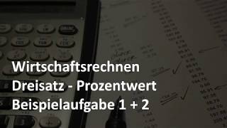 Dreisatz  Prozentwert  Beispiel 1 und 2  Übung  Wirtschaftsrechnen  Prüfungsvorbereitung Sped [upl. by Efram]