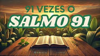 91 vezes o Salmo 91 [upl. by Yenwat615]