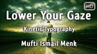 Lower Your Gaze ᴴᴰ ┇ Kinetic Typography ┇ by Mufti Ismail Menk ┇ The Daily Reminder ┇ [upl. by Hermon950]