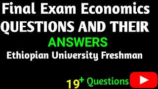 ECONOMICS FINAL EXAM QUESTIONS AND THEIR ANSWERS FOR ETHIOPIAN UNIVERSITY FRESHMAN STUDENTS [upl. by Anrahs673]