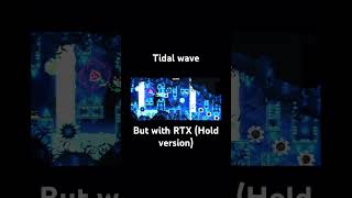 Tidal wave but with RTX geometrydash tidalwave mobile top1 [upl. by Llerud]