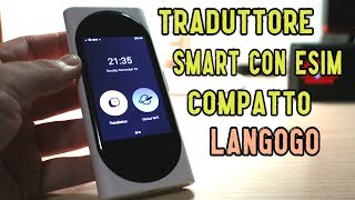 TRADUTTORE SIMULTANEO con eSim Recensione Langogo [upl. by Uyr]