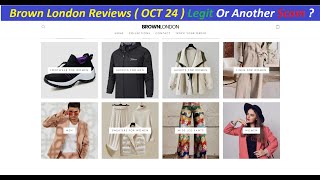 Brown London Reviews  OCT 24  Legit Or Another Scam  Brown London  BrownLondon Com Reviews [upl. by Idnaj]