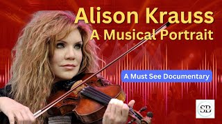 Alison Krauss A Musical Portrait [upl. by Cressler]