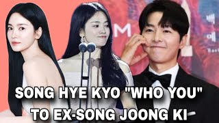 SONG HYE KYO quotWHO YOUquot to her Ex SONG JOONG KI  SONGSONG  VIRAL  LATEST BAEKSANG LEE MIN HO송혜교 [upl. by Marquis]