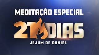 Meditação Especial Jejum de Daniel  11032024 [upl. by Ahsinauj]