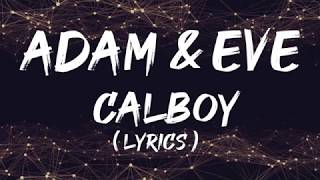 Calboy  Adam amp Eve Lyrics [upl. by Brant]