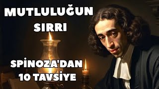 SPİNOZADAN 10 TAVSİYE MUTLULUĞUN SIRRI NEDİR [upl. by Hgielrebmik]